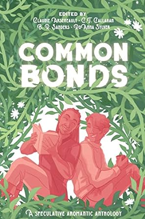 C T Callahan, Roanna Sylver, Claudie Arseneault: Common Bonds (Paperback, inglese language, 2021, Claudie Arseneault)