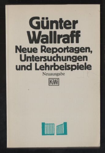 Günter Wallraff: Neue Reportagen, Untersuchungen und Lehrbeispiele. (German language, 1972, Kiepenheuer & Witsch)