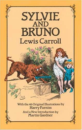 Lewis Carroll: Sylvie and Bruno (Paperback, 1988, Dover)