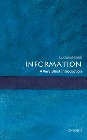 Luciano Floridi: Information: A Very Short Introduction (Paperback, 2010, Oxford University Press)