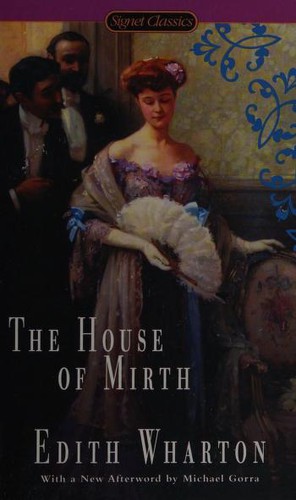 Michael Gorra, Anna Quindlen, Edith Wharton: House of Mirth (2015, Signet)