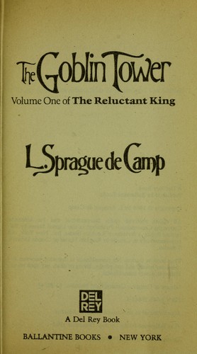 L. Sprague De Camp: The goblin tower (1983, Ballantine Books)