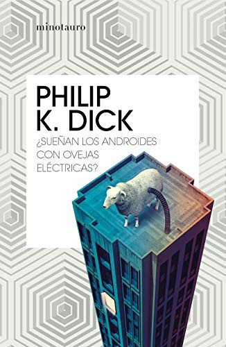 Miguel Antón, Philip K. Dick: ¿Sueñan los androides con ovejas eléctricas? (Paperback, 2020, MINOTAURO, Minotauro)