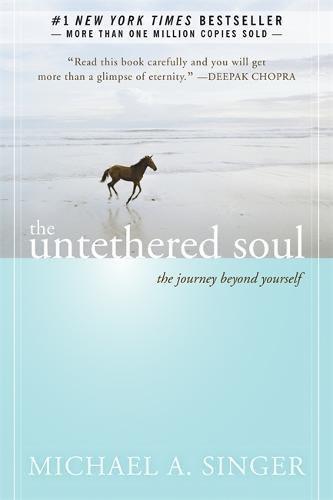 Michael A. Singer: The Untethered Soul (2007)