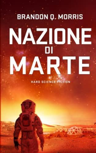 Brandon Q. Morris: Nazione di Marte (2022)