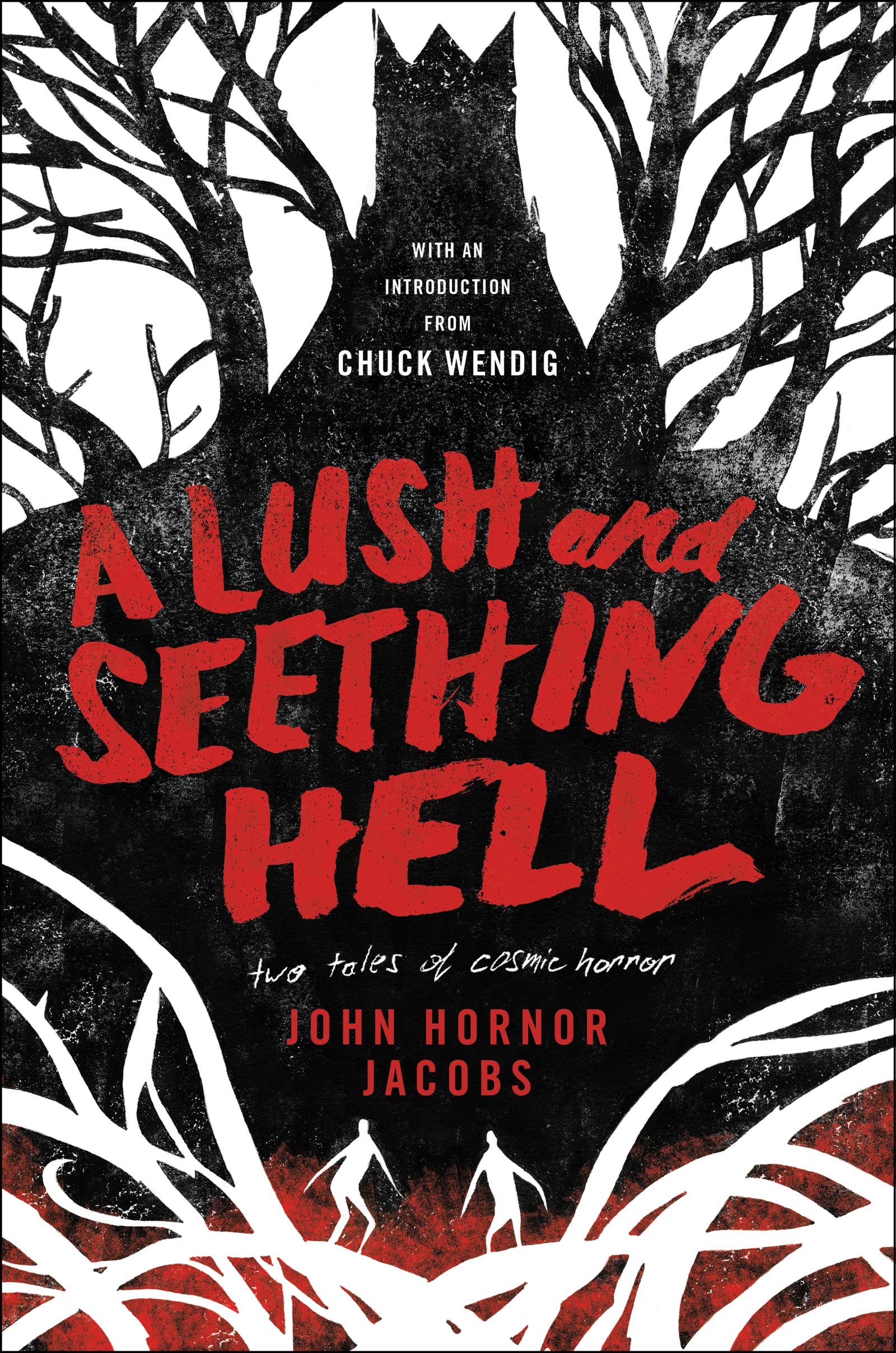 Chuck Wendig, John Hornor Jacobs: Lush and Seething Hell (2020, HarperCollins Publishers)