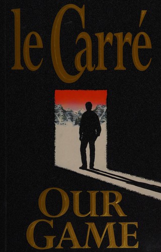 John le Carré: Our game (1995, Hodder & Stoughton)