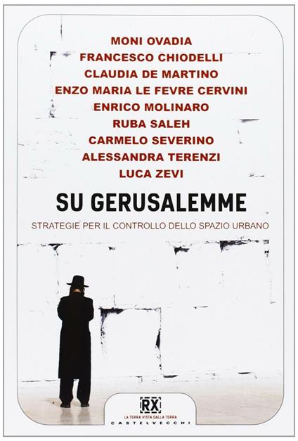 Claudia De Martino: Su Gerusalemme (Paperback, Italian language, 2013, Castelvecchi)