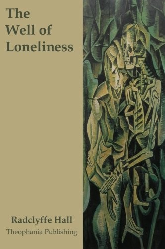 Radclyffe Hall: The Well of Loneliness (Paperback, 2012, CreateSpace Independent Publishing Platform)
