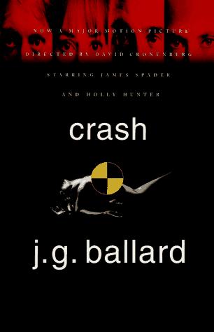 J. G. Ballard: Crash (1994, Farrar, Straus and Giroux)