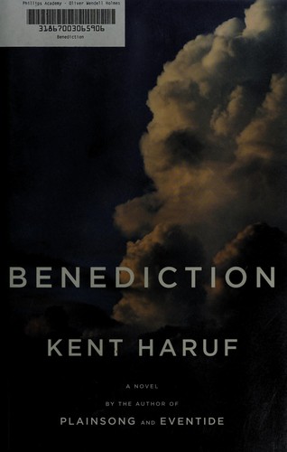 Kent Haruf: Benediction (2013, Alfred A. Knopf)