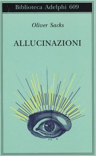 Oliver Sacks: Allucinazioni (EBook, Italian language, 2012, Adelphi)
