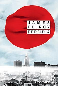 James Ellroy: Perfidia (French language, 2016)