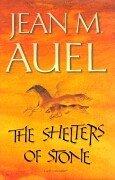 Jean M. Auel: The Shelters of Stone (Earth's Children) (Hardcover, 2002, Hodder & Stoughton Ltd)