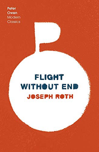 Joseph Roth, David Le Vay: Flight Without End (Paperback, 2022, Peter Owen Publishers)