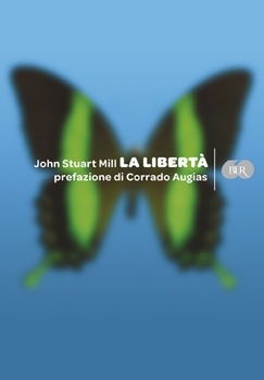 John Stuart Mill: La Libertà (Paperback, Italiano language, Rizzoli)