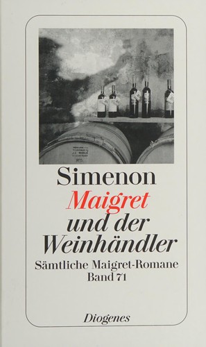 Georges Simenon: Maigret und der Weinhändler (German language, 2009, Diogenes)