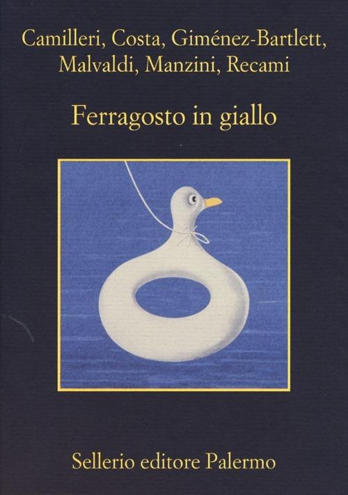 Andrea Camilleri: Ferragosto in giallo (Italian language, 2013, Sellerio)