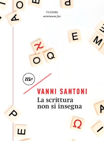Vanni Santoni: La scrittura non si insegna (EBook, Italian language, 2022, minimum fax)