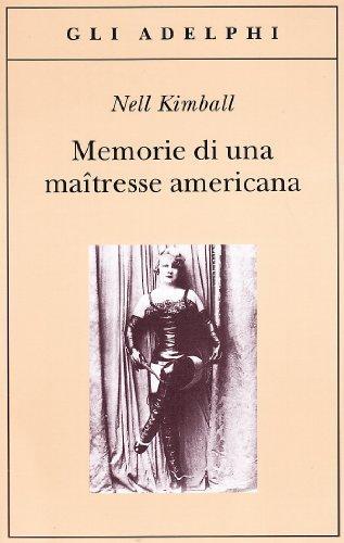 Nell Kimball, B. Fonzi, S. Longstreet: Memorie di una maitresse americana (Italian language, 1990)