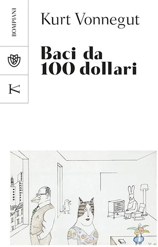 Kurt Vonnegut: Baci da 100 dollari (Italian language, 2022, Bompiani)