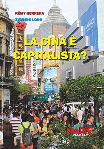 Zhiming Long Rémy Herrera: La Cina è capitalista? (Italian language, 2020)