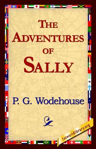 P. G. Wodehouse: The Adventures of Sally (Hardcover, 2006, 1st World Library)