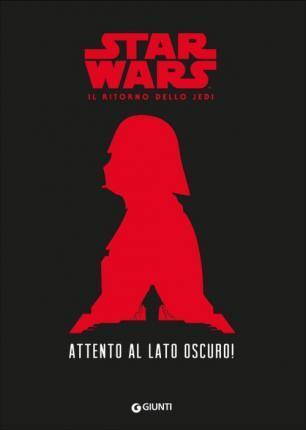 Tom Angleberger: Attento al lato oscuro! Star Wars. Il ritorno dello Jedi (Italian language, 2016)