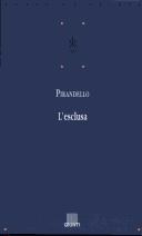 Luigi Pirandello: L' esclusa (Italian language, 1994, Giunti)