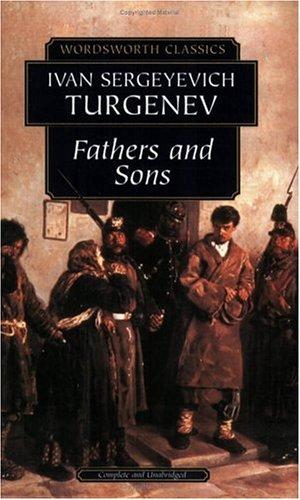 Ivan Sergeevich Turgenev: Fathers and Sons (Wordsworth Classics) (Wordsworth Classics) (1997, Wordsworth Editions Ltd)