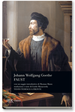 Johann Wolfgang von Goethe, Guido Manacorda: Faust (Paperback, Italiano language, 2013, Rizzoli)