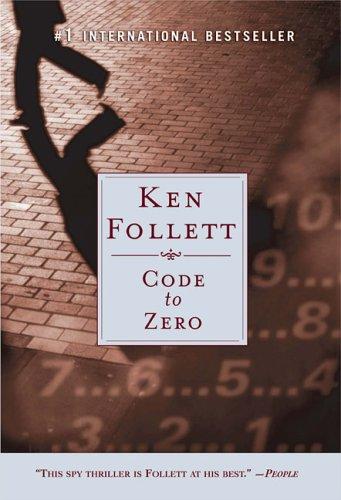 Ken Follett: Code to Zero (2005, NAL Trade)