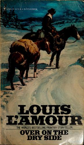 Louis L'Amour: Over on the dry side (1975, Saturday Review Press)