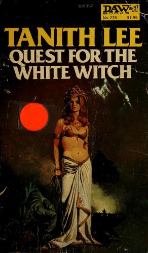 Tanith Lee: Quest for the white witch (1978, Daw Books)