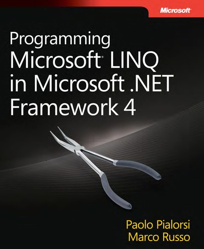 Paolo Pialorsi: Programming Microsoft LINQ in Microsoft .NET Framework 4 (2010, Microsoft, O'Reilly)