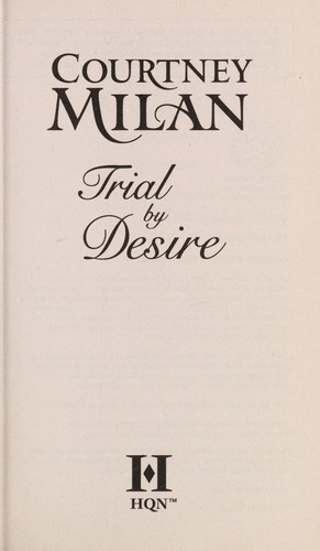 Courtney Milan: Trial by Desire (2010, HQN)