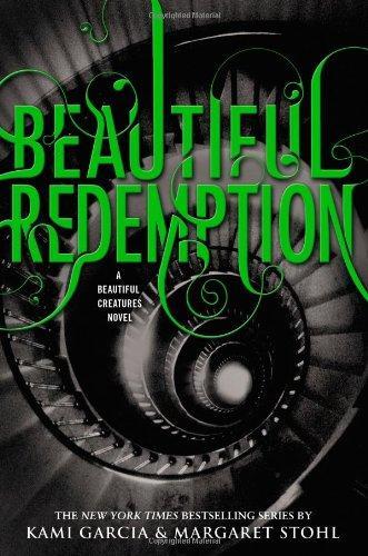 Kami Garcia, Margaret Stohl: Beautiful Redemption