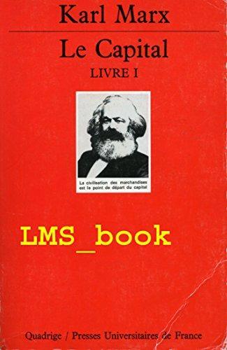 Karl Marx: Le Capital Livre premier : critique de l'économie politique (French language, Presses Universitaires De France)