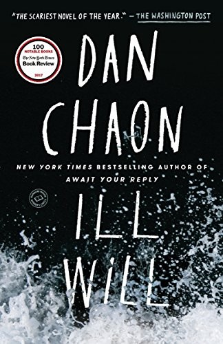 Dan Chaon: Ill Will (2018, Ballantine Books)