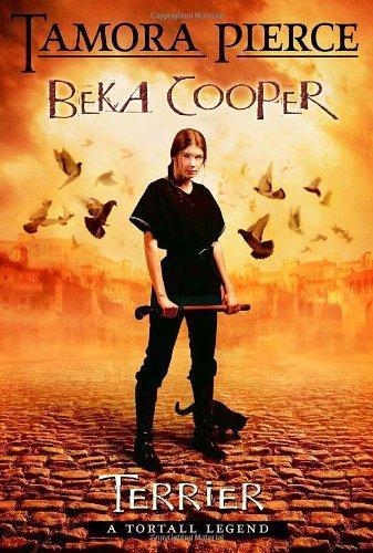 Tamora Pierce: Terrier (Beka Cooper, #1) (2006)