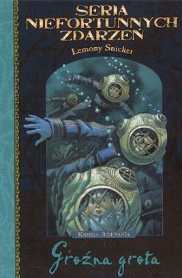 Lemony Snicket, Michael Kupperman, Brett Helquist: Groźna grota (Hardcover, Polish language, 2005, Egmont)