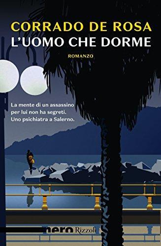 Corrado De Rosa: L'uomo che dorme (Italian language, 2018)