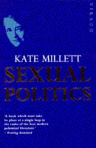 Kate Millett: Sexual Politics (1977, Virago Press Ltd)