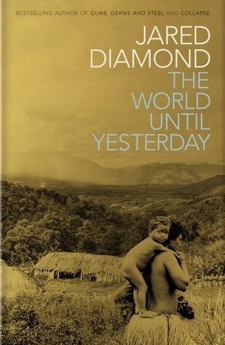 Jared Diamon: The World Until Yesterday (2012, Viking)