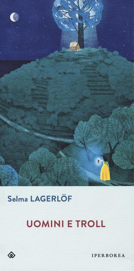 Selma Lagerlöf: Uomini e troll (Paperback, Italiano language, 2018, Iperborea)