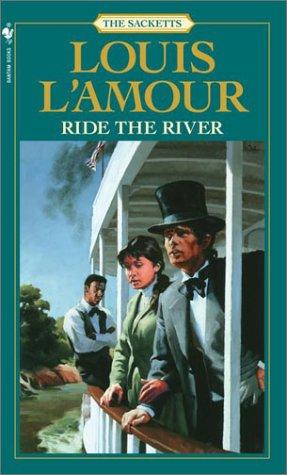 Louis L'Amour: Ride the river. (Paperback, 1983, Bantam)