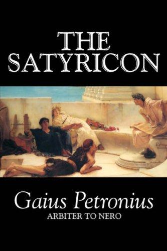 Petronius Arbiter: The Satyricon (Paperback, 2006, Aegypan)