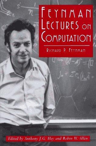 Tony Hey, Richard P. Feynman: Feynman Lectures on Computation (1996)