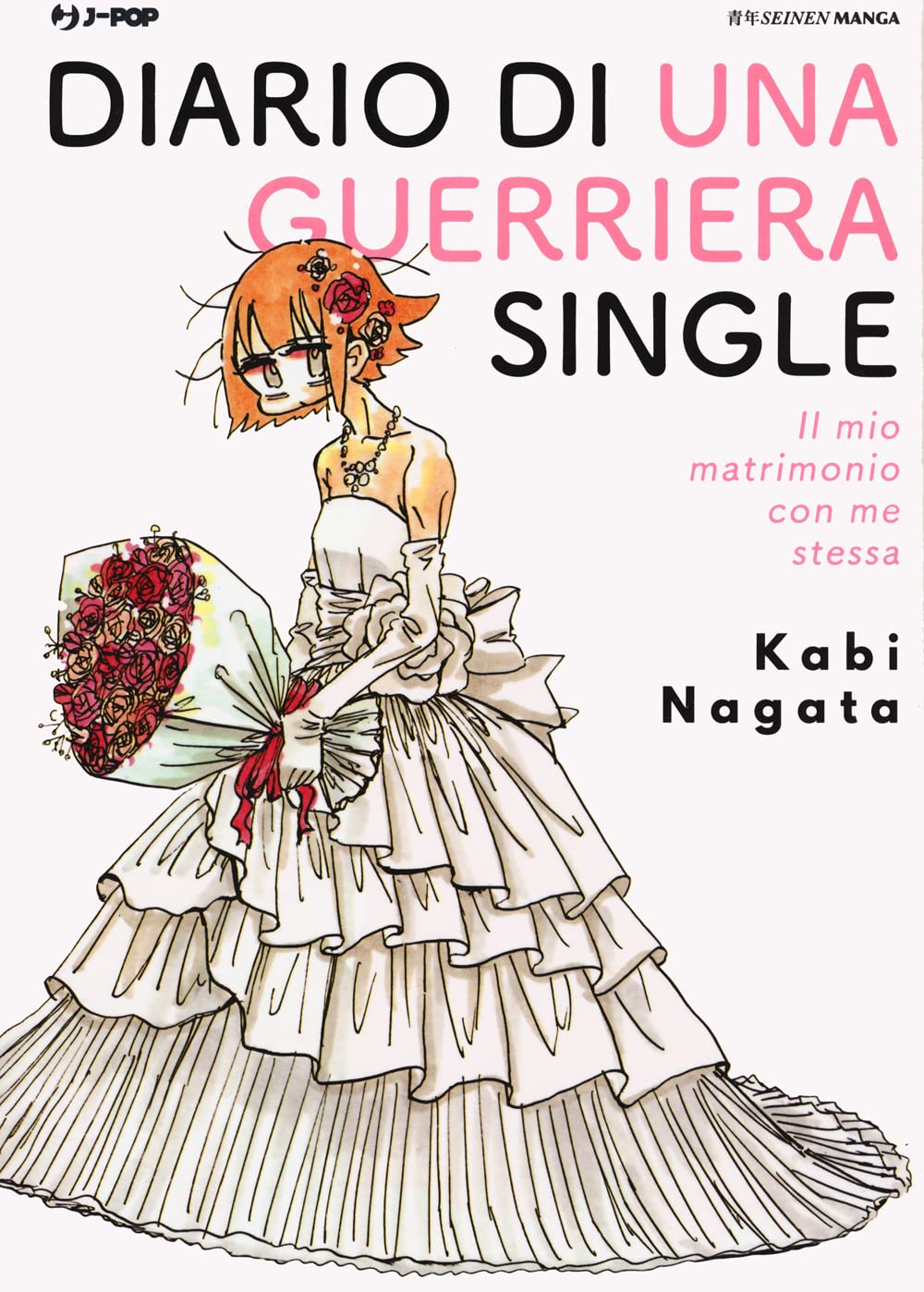 Kabi Nagata: Diario di una guerriera single (Paperback, Italian language, 2022, J-POP Manga)