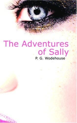 P. G. Wodehouse: The Adventures of Sally (Paperback, 2006, BiblioBazaar)